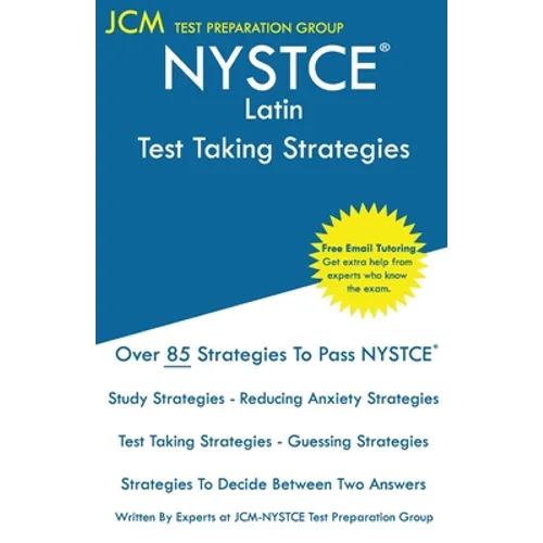 NYSTCE Latin - Test Taking Strategies: NYSTCE 119 Exam - Free Online Tutoring - New 2020 Edition - The latest strategies to pass your exam.