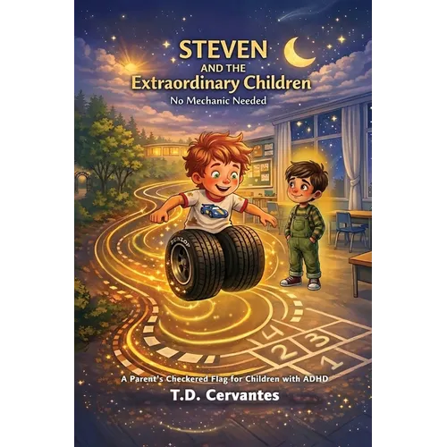 STEVEN AND THE Extraordinary Children: No Mechanic Needed