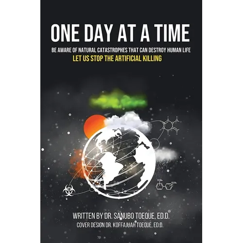 One Day at a Time: Be Aware of Natural Catastrophes That Can Destroy Human Life