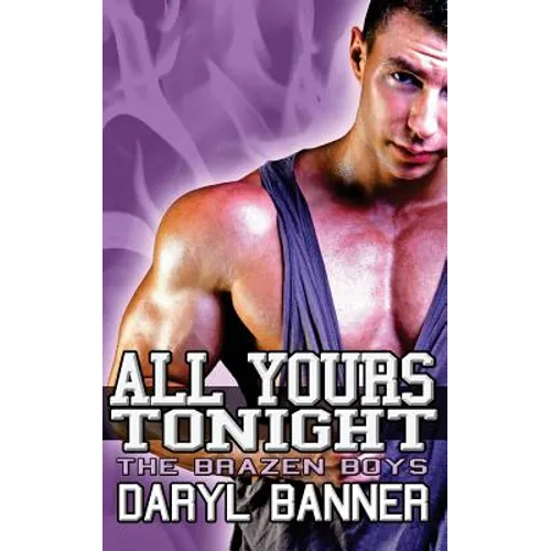 All Yours Tonight (The Brazen Boys)