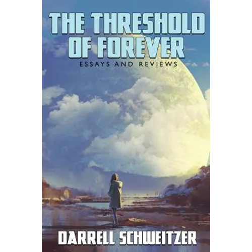 The Threshold of Forever: Essays and Reviews