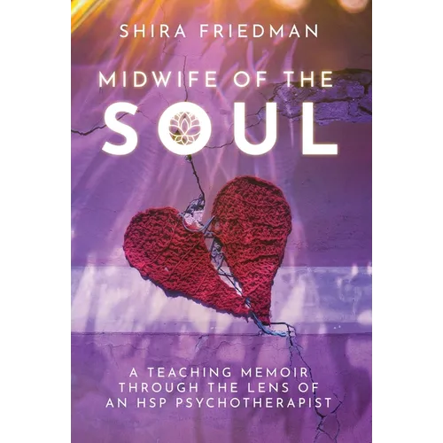 Midwife of the Soul: A Teaching Memoir Through the Lens of an HSP Psychotherapist
