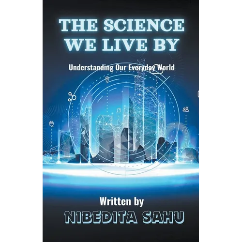The Science We Live By