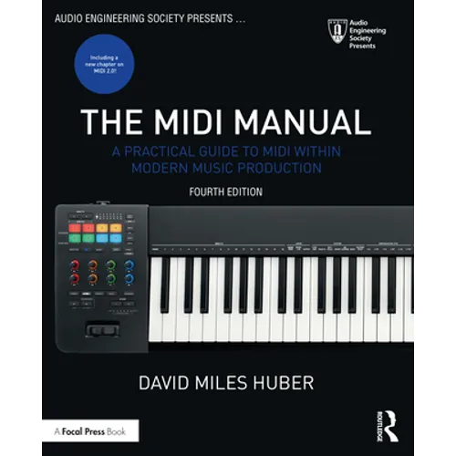 The MIDI Manual: A Practical Guide to MIDI Within Modern Music Production