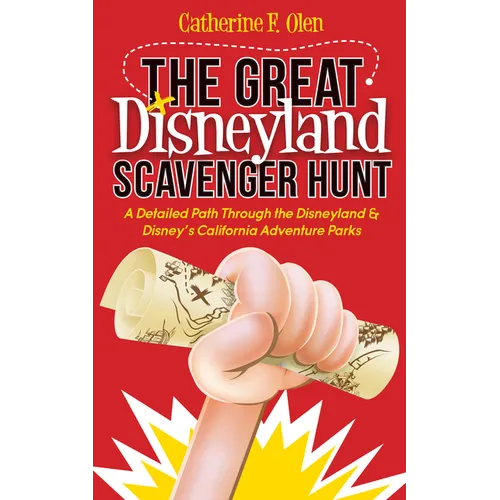 The Great Disneyland Scavenger Hunt: A Detailed Path Throughout the Disneyland and Disney's California Adventure Parks