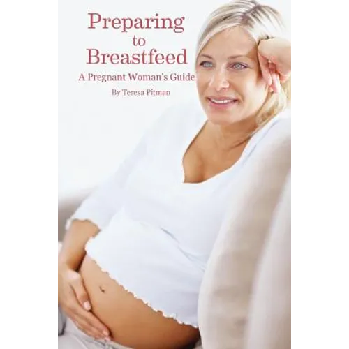 Preparing to Breastfeed: A Pregnant Woman's Guide