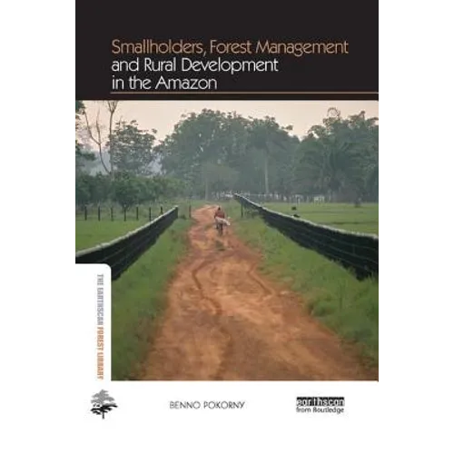 Smallholders, Forest Management and Rural Development in the Amazon