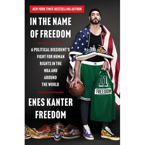 In the Name of Freedom: A Political Dissident's Fight for Human Rights in the NBA and Around the World