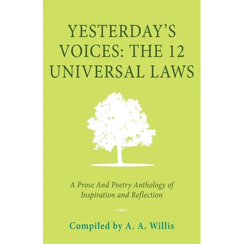 Yesterday's Voices: A Prose and Poetry Anthology of Inspiration and Reflection
