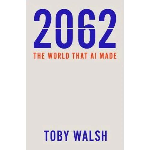 2062: The World that AI Made