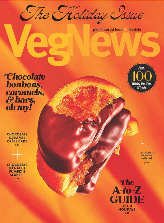 VegNews Holiday Issue 2023 - 100 Tips & Recipes, Plant-Based Food & Lifestyle, A-To-Z Guide For The Holidays, Miyoko Schinner Interview, Chocolate, Gifts, Vegan Beauty Awards, Trends & Travel Getaway!