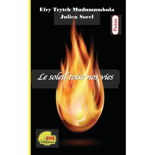Le soleil toise nos vies