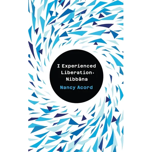 I experienced Liberation-Nibbāna