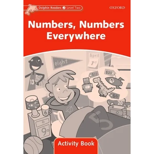 Dolphin Readers: Level 2: 425-Word Vocabularynumbers, Numbers Everywhere Activity Book