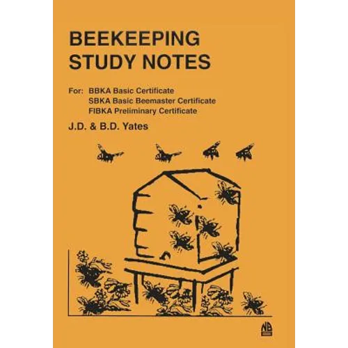 Beekeeping Study Notes: For BBKA Basic, SBKA Basic Beemaster, FIBKA Preliminary Examinations - Paperback