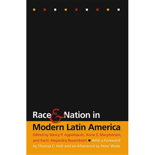 Race and Nation in Modern Latin America