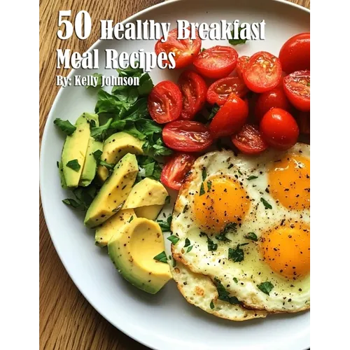 50 Healthy Breakfast Meal Recipes