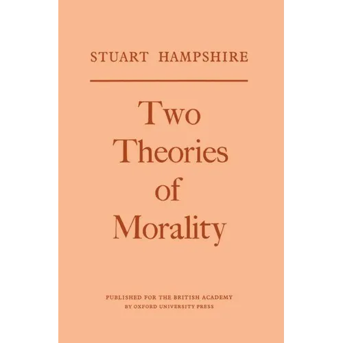 Two Theories of Morality: Thank-Offering to Britain Fund Lectures, 1976