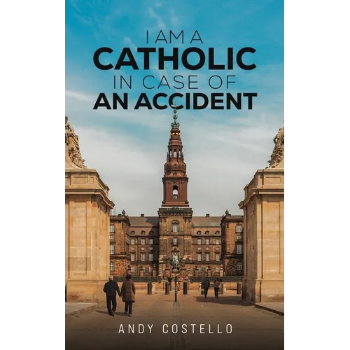 I Am a Catholic in Case of an Accident