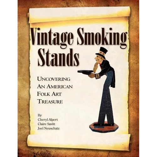 Vintage Smoking Stands - Uncovering an American Folk Art Treasure