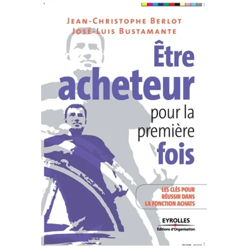 Être acheteur pour la première fois: Les clés pour réussir dans la fonction achats