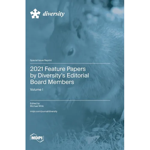 2021 Feature Papers by Diversity's Editorial Board Members: Volume I