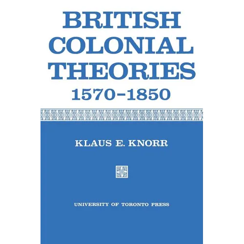 British Colonial Theories 1570-1850