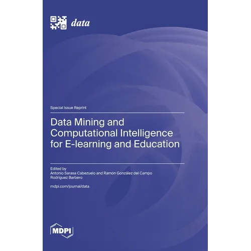 Data Mining and Computational Intelligence for E-learning and Education
