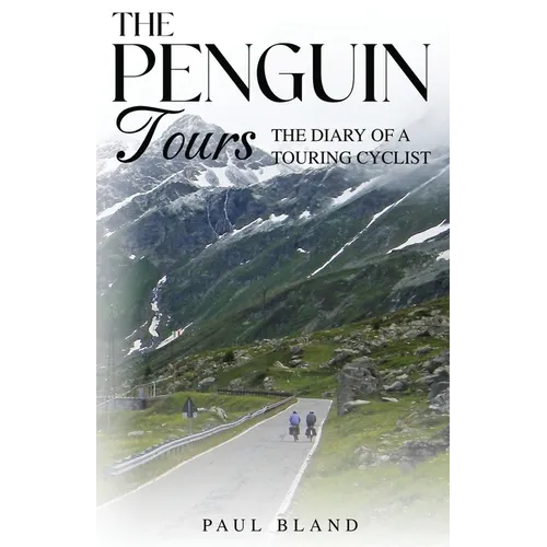 The Penguin Tours: The Diary of a Touring Cyclist