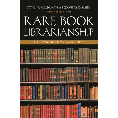 Rare Book Librarianship: An Introduction and Guide