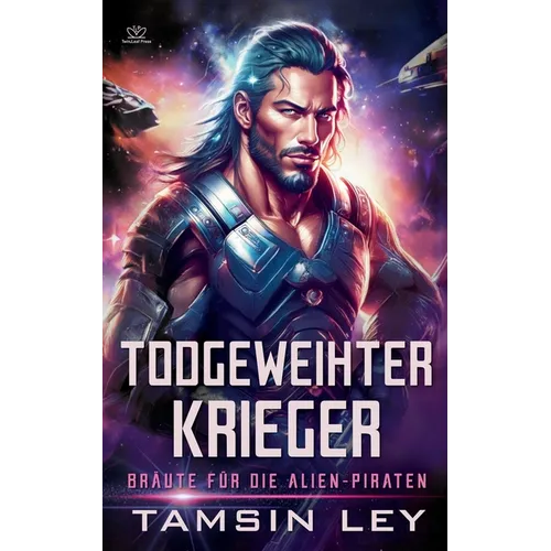 Todgweihter Krieger: Ein spannender Alien- & SciFi-Liebesroman mit Spice