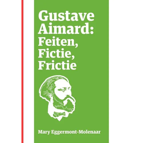 Gustave Aimard: Feiten, Fictie, Frictie