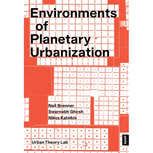 Environments of Planetary Urbanization