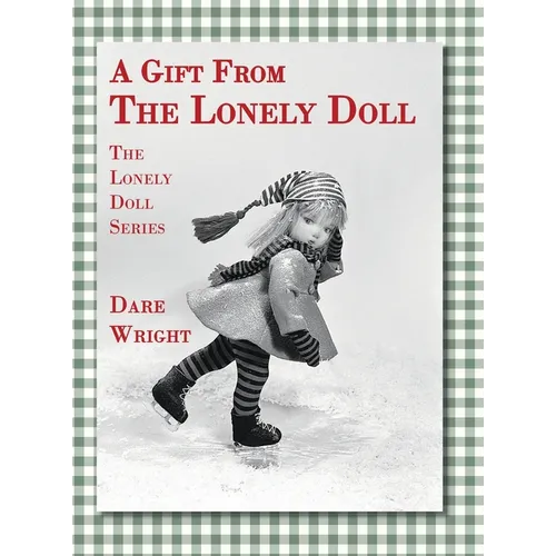 A Gift From The Lonely Doll: The Lonely Doll Series
