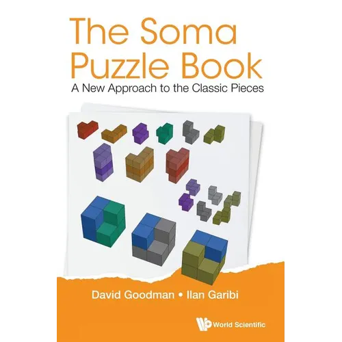 The Soma Puzzle Book: A New Approach to the Classic Pieces
