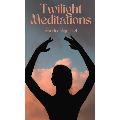 Twilight Meditations