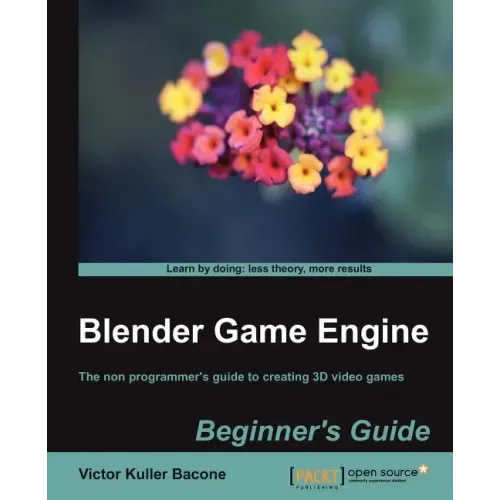 Blender Game Engine: Beginner's Guide