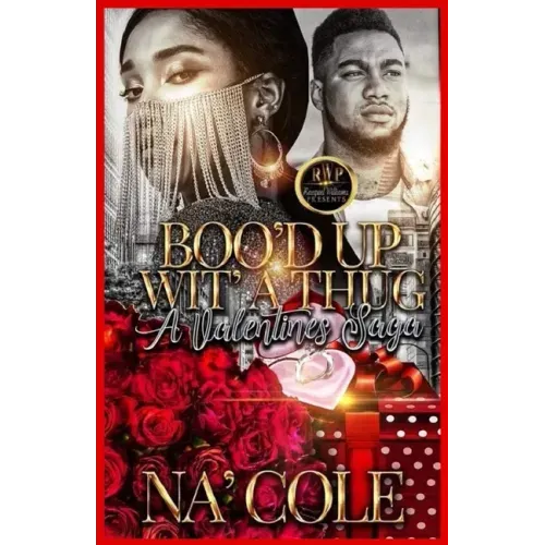 Boo'd Up Wit' a Thug, a Valentine's Saga