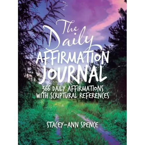 The Daily Affirmation Journal: 366 Daily Affirmations with Scriptural References