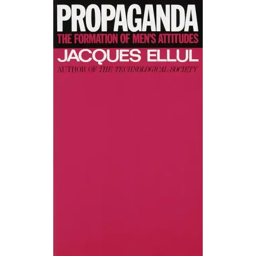 Propaganda: The Formation of Men's Attitudes