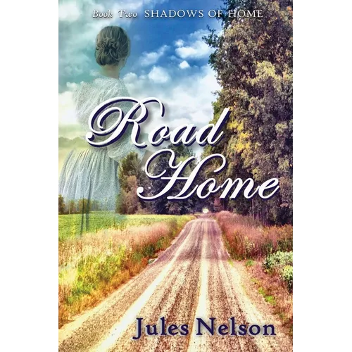Road Home: Book two of Shadows of Home