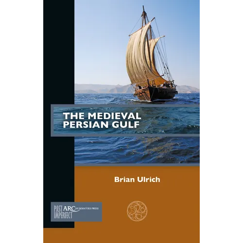 The Medieval Persian Gulf