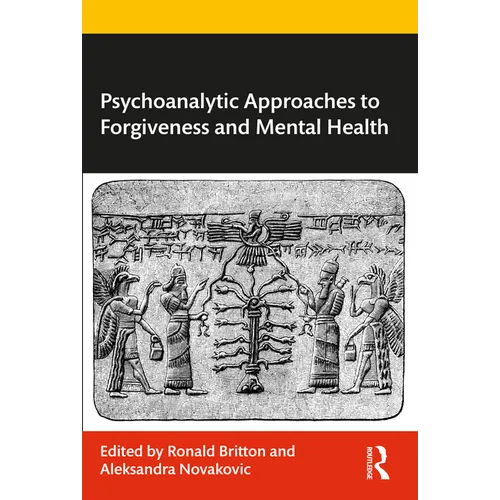 Psychoanalytic Approaches to Forgiveness and Mental Health