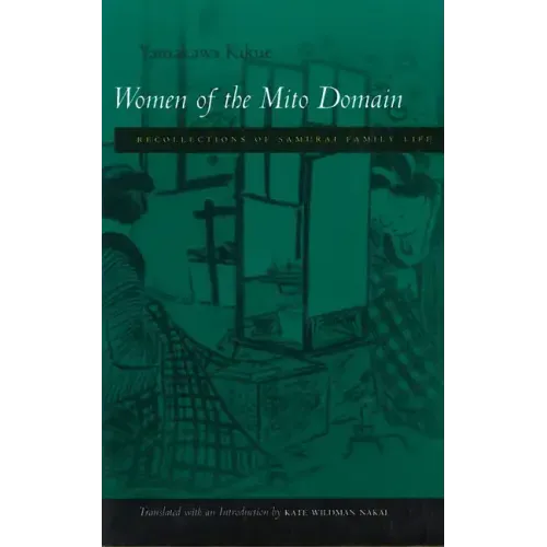 Women of the Mito Domain: Recollections of Samurai Family Life
