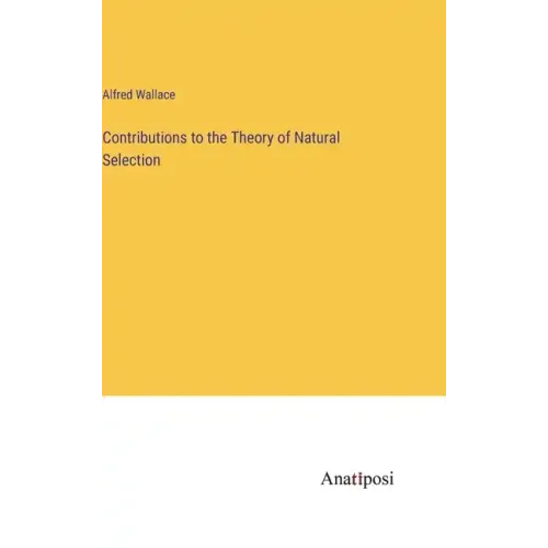 Contributions to the Theory of Natural Selection