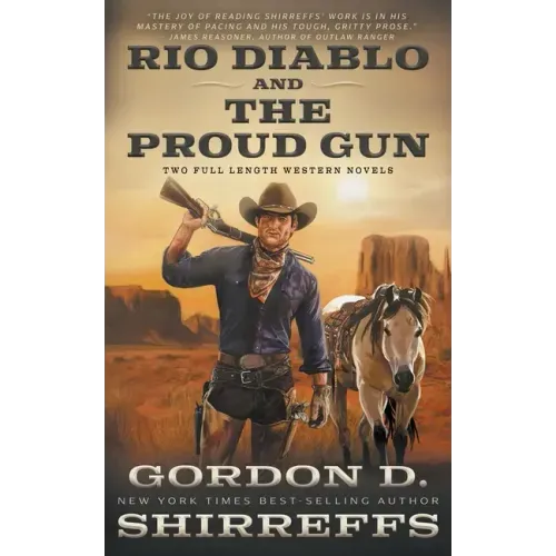 Rio Diablo and The Proud Gun: Two Full Length Western Novels