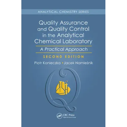 Quality Assurance and Quality Control in the Analytical Chemical Laboratory: A Practical Approach, Second Edition