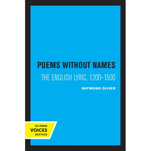 Poems Without Names: The English Lyric, 1200-1500