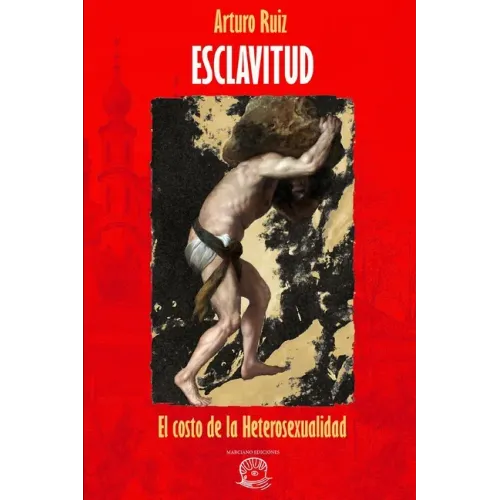 Esclavitud: el costo de la heterosexualidad