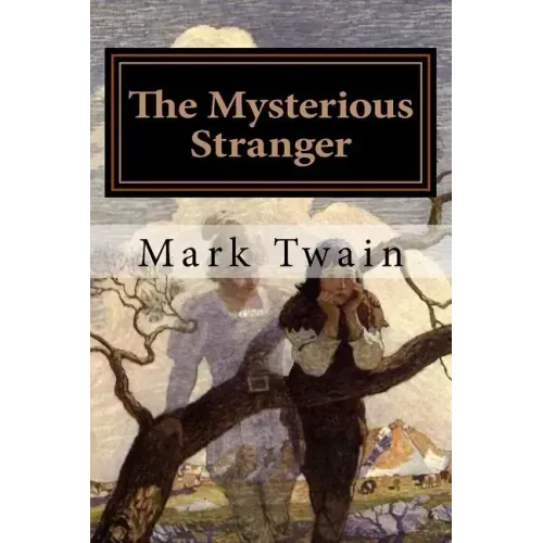 The Mysterious Stranger: Illustrated